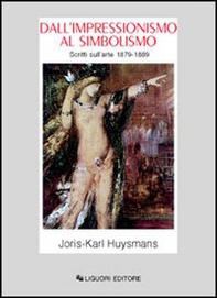 Dall'impressionismo al simbolismo. Scritti sull'arte 1879-1889 - Librerie.coop