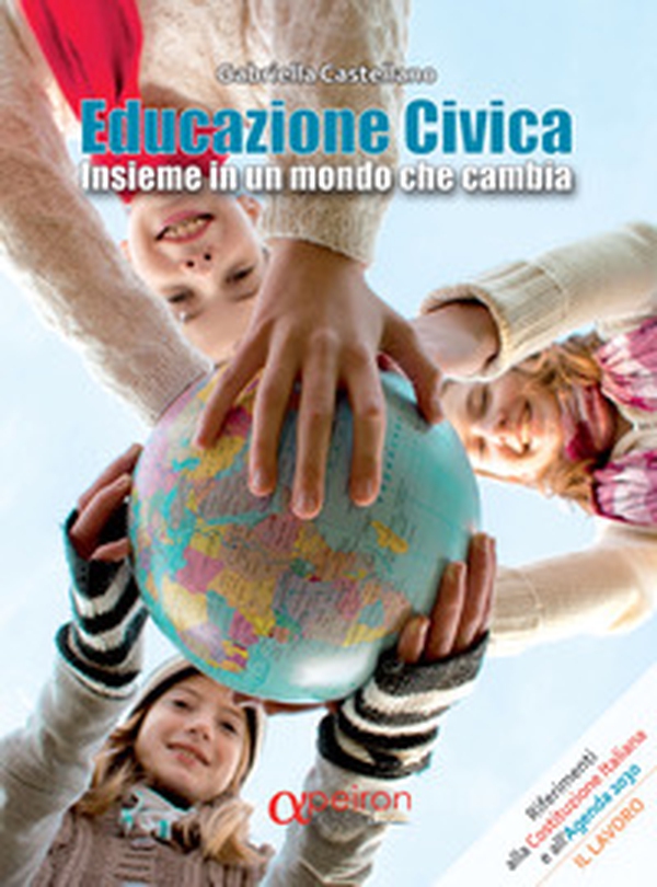 Educazione civica. Insieme in un mondo che cambia - Librerie.coop Educazione civica. Insieme in un mondo che cambia - Librerie.coop