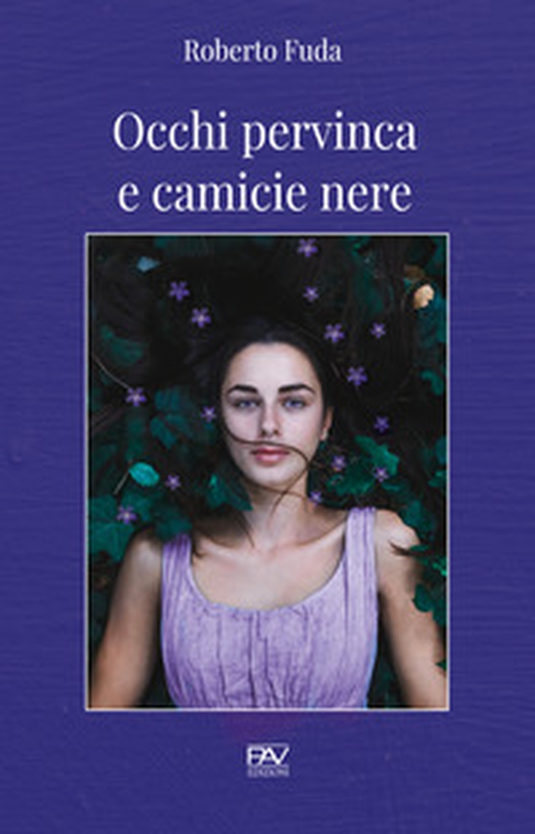 Occhi pervinca e camicie nere - Librerie.coop Occhi pervinca e camicie nere - Librerie.coop