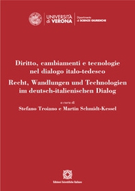 Diritto, cambiamenti e tecnologie nel dialogo italo-tedesco. Recht, Wandlungen und Technologien im deutsch-italienischen Dialog. Ediz. italiana e tedesca - Librerie.coop