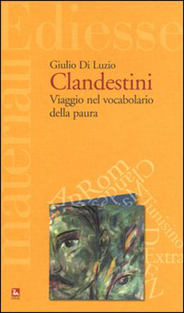 Clandestini. Viaggio nel vocabolario della paura - Librerie.coop Clandestini. Viaggio nel vocabolario della paura - Librerie.coop