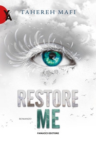 Restore me. Shatter me - Vol. 4 - Librerie.coop Restore me. Shatter me - Vol. 4 - Librerie.coop