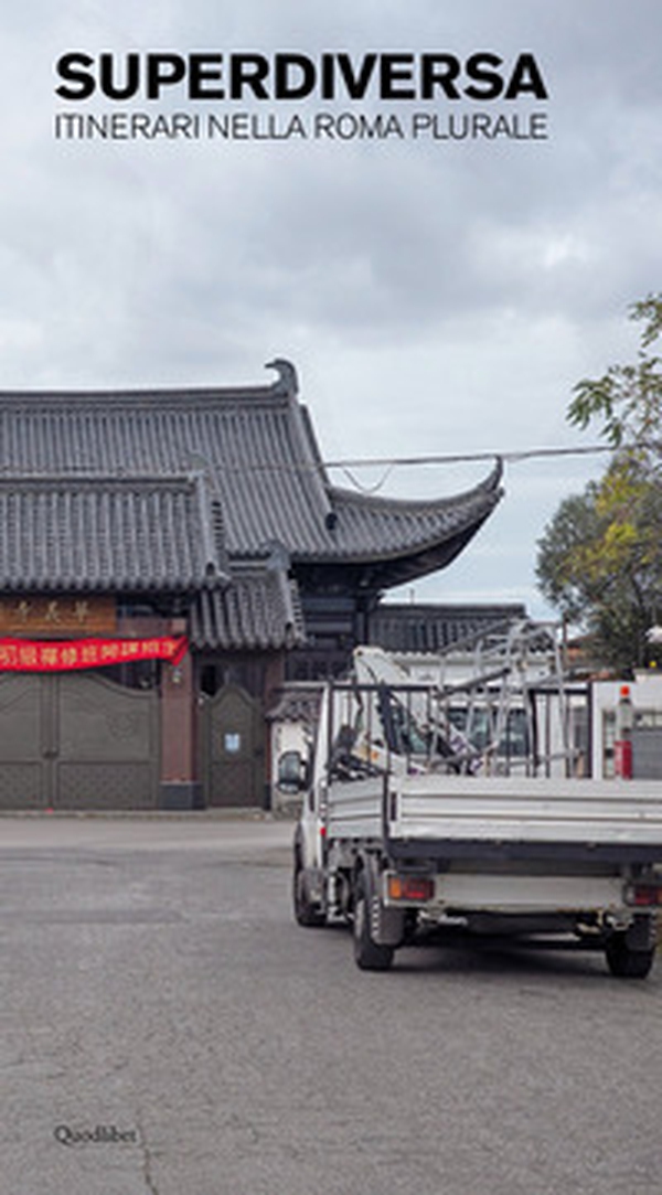 Superdiversa. Itinerari nella Roma plurale - Librerie.coop