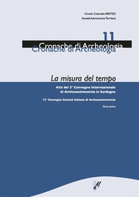La misura del tempo. Atti del 3° Convegno internazionale di archeoastronomia in Sardegna - Librerie.coop