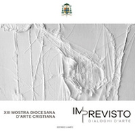 Imprevisto. Dialoghi d'arte - Librerie.coop