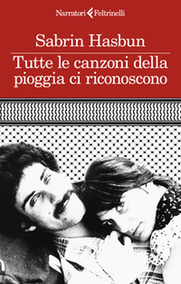 Tutte le canzoni della pioggia ci riconoscono - Librerie.coop