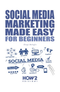 Social media marketing made easy - Librerie.coop Social media marketing made easy - Librerie.coop