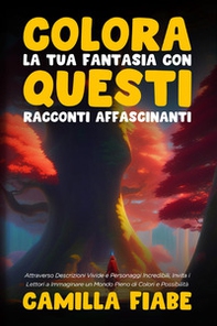 Colora la tua fantasia con questi racconti affascinanti - Librerie.coop