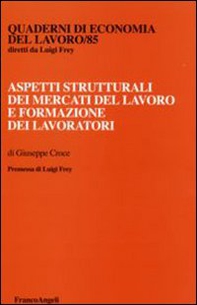 Aspetti strutturali dei mercati del lavoro e formazione dei lavoratori - Librerie.coop