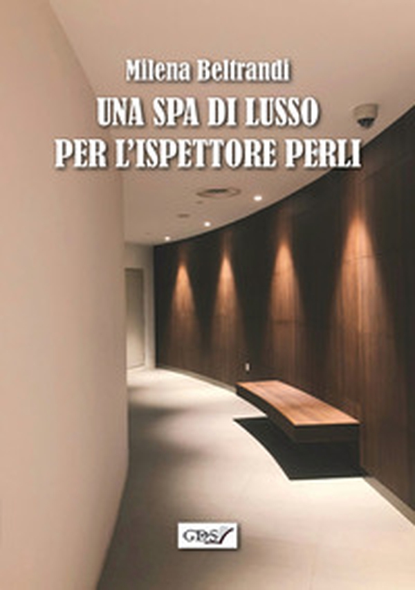 Una SPA di lusso per l'ispettore Perli - Librerie.coop