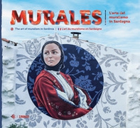 Murales. L'arte del muralismo in Sardegna. Ediz. italiana, inglese e francese - Librerie.coop