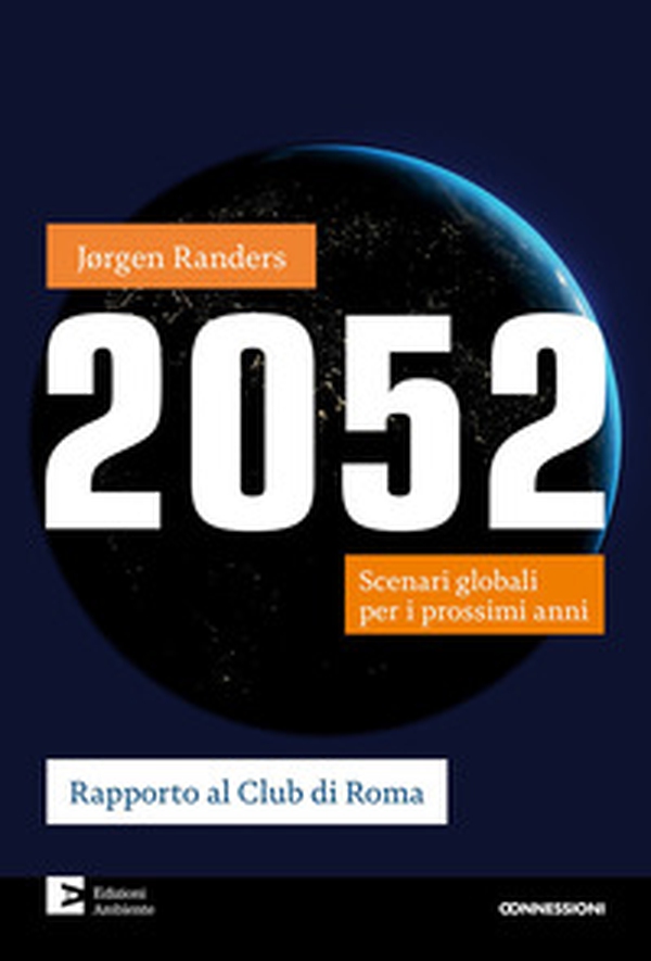 2052. Scenari globali per i prossimi anni - Librerie.coop 2052. Scenari globali per i prossimi anni - Librerie.coop