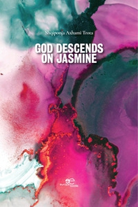 God descends on jasmine - Librerie.coop