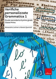 Verifiche personalizzate grammatica 1. Scuola secondaria di primo grado. Classe prima - Librerie.coop