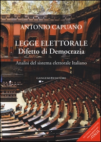 Legge elettorale. Difetto di democrazia. Analisi del sistema elettorale italiano - Librerie.coop