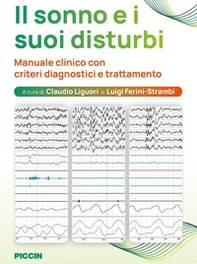 Il sonno e i suoi disturbi. Manuale clinico con criteri diagnostici e trattamento - Librerie.coop