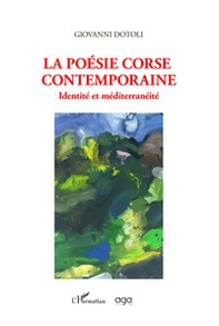 La poésie corse contemporaine. Identité et méditerranéité - Librerie.coop