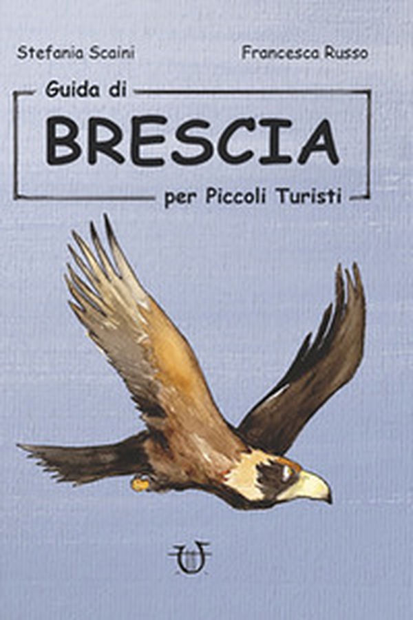 Guida di Brescia per piccoli turisti - Librerie.coop Guida di Brescia per piccoli turisti - Librerie.coop