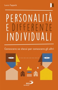 Personalità e differenze individuali. Conoscere se stessi per conoscere gli altri - Librerie.coop