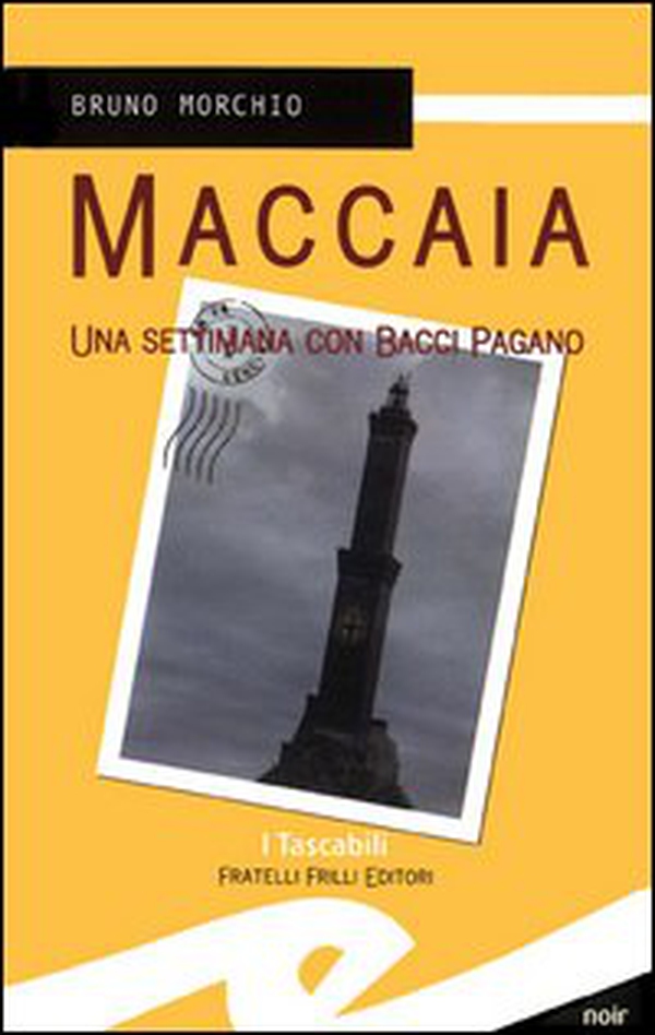 Maccaia. Una settimana con Bacci Pagano - Librerie.coop Maccaia. Una settimana con Bacci Pagano - Librerie.coop