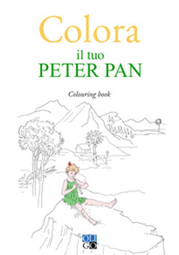 Colora il tuo Peter Pan. Colouring book - Librerie.coop Colora il tuo Peter Pan. Colouring book - Librerie.coop