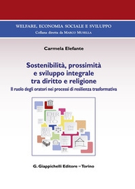 Sostenibilità, prossimità e sviluppo integrale tra diritto e religione. Il ruolo degli oratori nei processi di resilienza trasformativa - Librerie.coop Sostenibilità, prossimità e sviluppo integrale tra diritto e religione. Il ruolo degli oratori nei processi di resilienza trasformativa - Librerie.coop