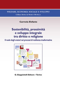 Sostenibilità, prossimità e sviluppo integrale tra diritto e religione. Il ruolo degli oratori nei processi di resilienza trasformativa - Librerie.coop