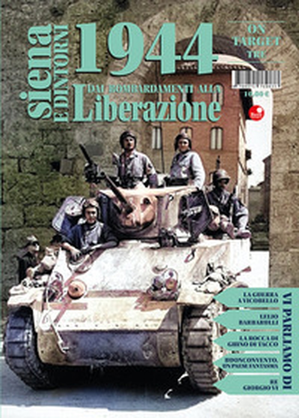 Siena e dintorni 1944. Dai bombardamenti alla Liberazione - Vol. 3 - Librerie.coop