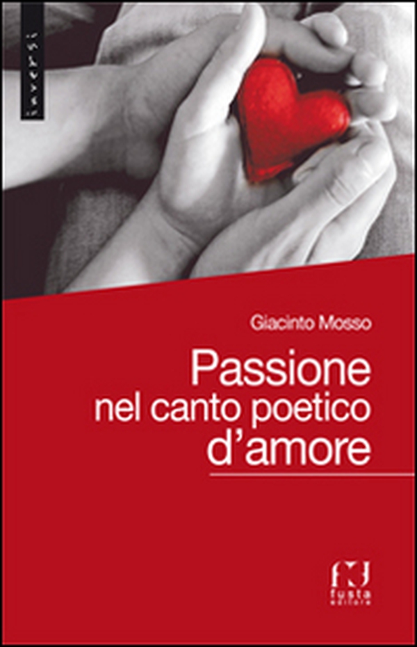 Passione nel canto poetico d'amore - Librerie.coop Passione nel canto poetico d'amore - Librerie.coop