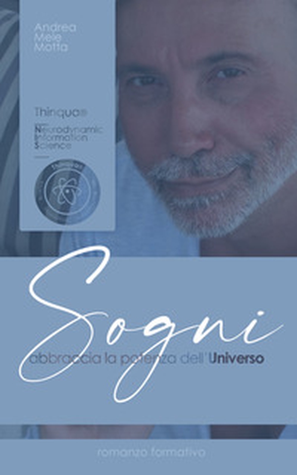 Sogni. Abbraccia la potenza dell'universo - Librerie.coop Sogni. Abbraccia la potenza dell'universo - Librerie.coop