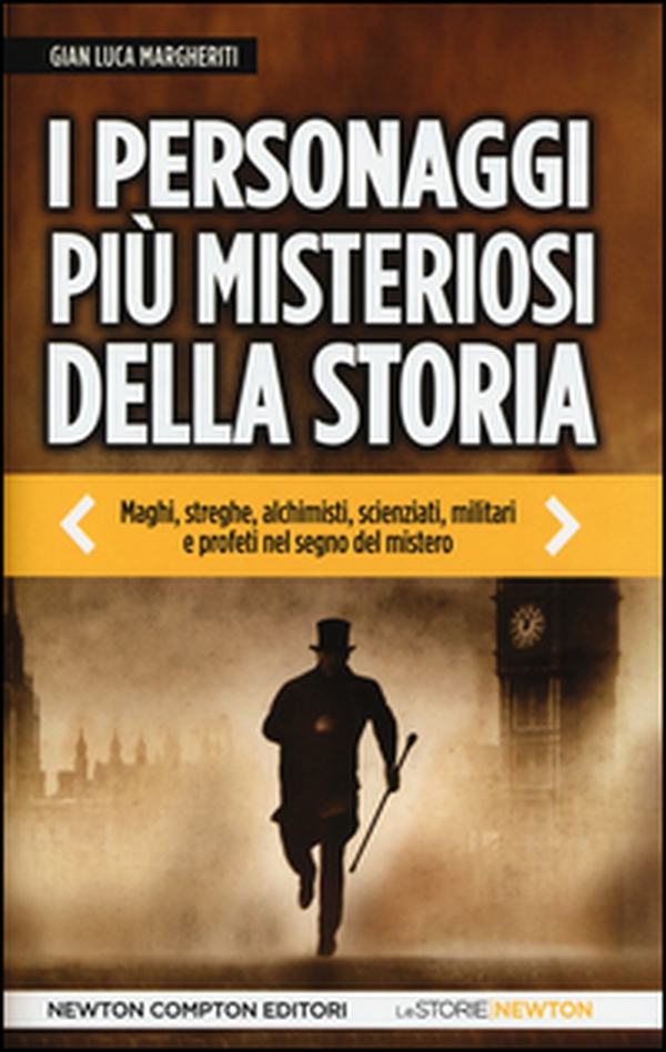 I personaggi più misteriosi della storia. Maghi, streghe, alchimisti, scienziati, militari e profeti nel segno del mistero - Librerie.coop I personaggi più misteriosi della storia. Maghi, streghe, alchimisti, scienziati, militari e profeti nel segno del mistero - Librerie.coop