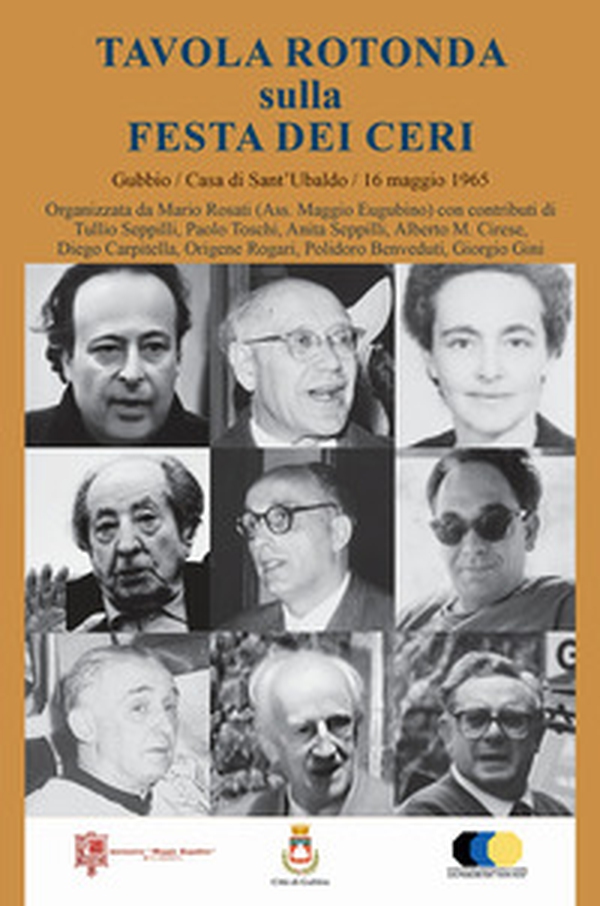 Tavola rotonda sulla festa dei ceri. Gubbio. Casa di s. Ubaldo. 16 maggio 1965 - Librerie.coop