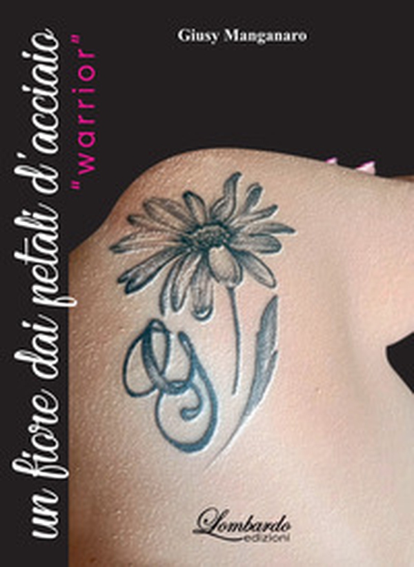 Un fiore dai petali d'acciaio «Warrior» - Librerie.coop Un fiore dai petali d'acciaio «Warrior» - Librerie.coop