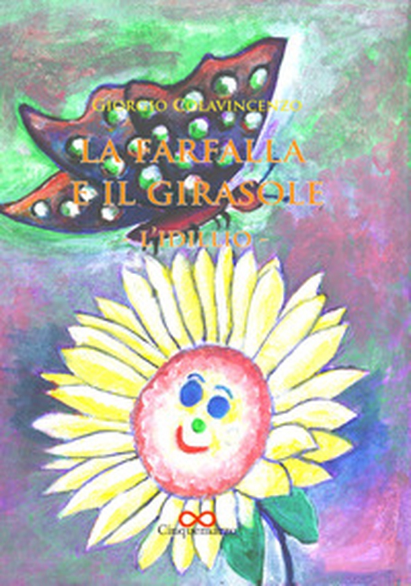 La farfalla e il girasole. L'idillio - Librerie.coop La farfalla e il girasole. L'idillio - Librerie.coop