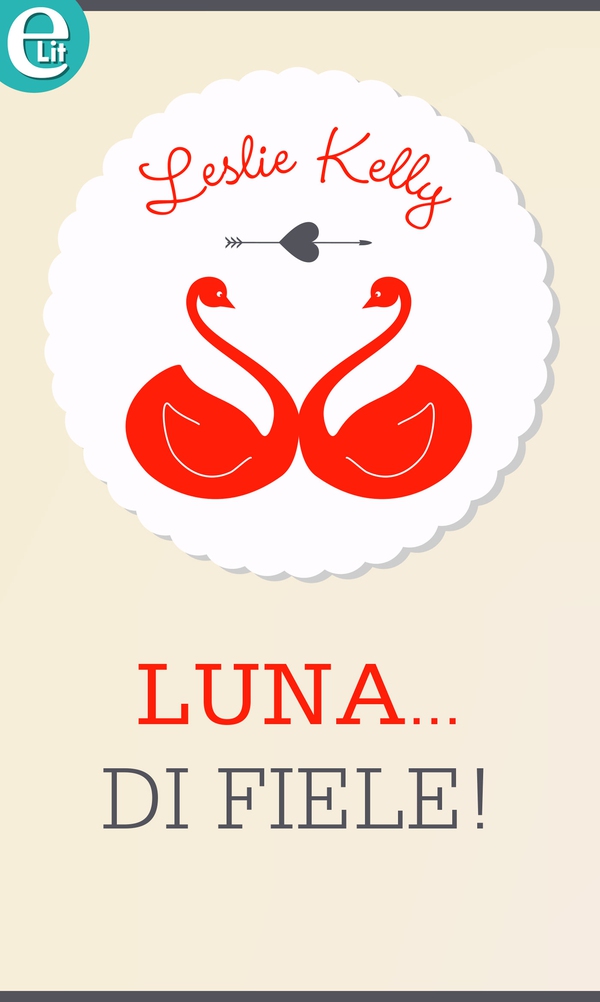 Luna... di fiele! (eLit) - Librerie.coop Luna... di fiele! (eLit) - Librerie.coop