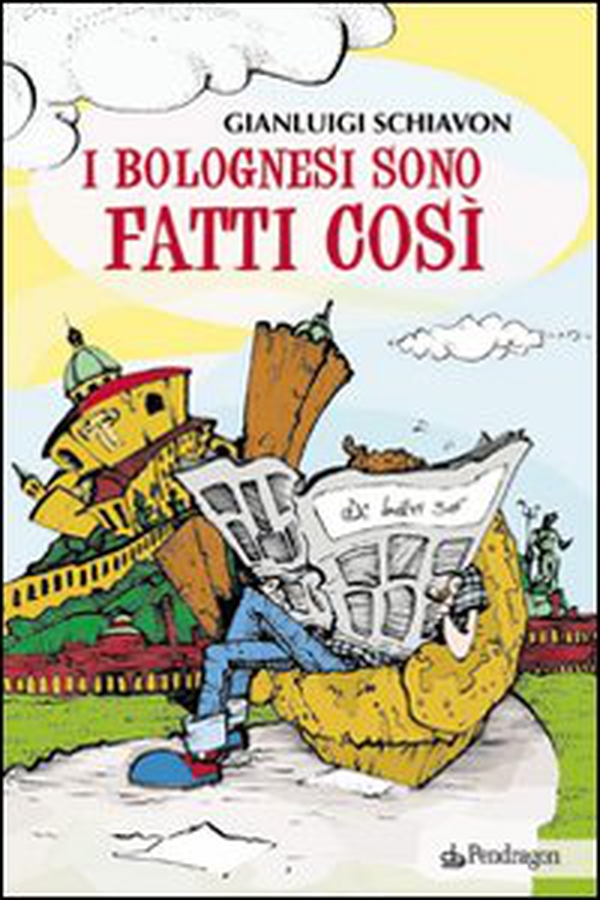 I bolognesi sono fatti così - Librerie.coop I bolognesi sono fatti così - Librerie.coop