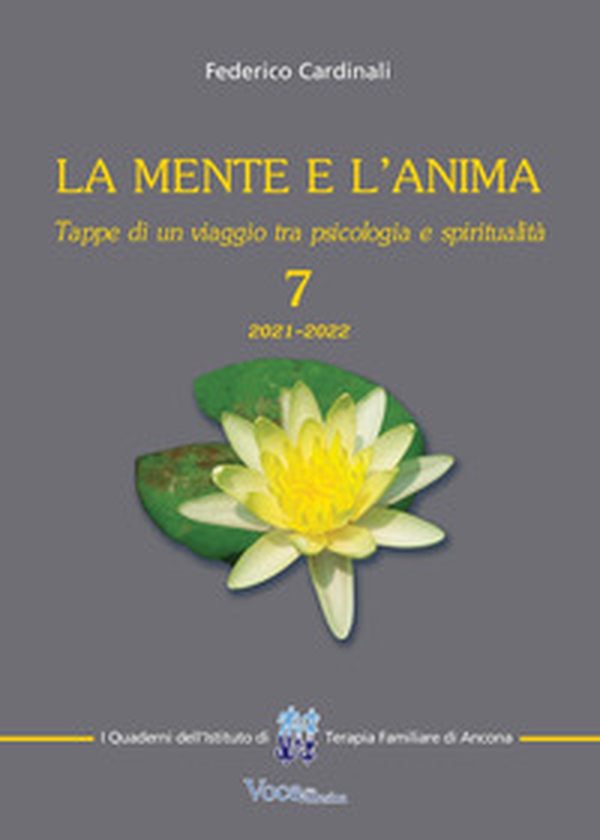 La mente e l'anima. Tappe di un viaggio tra psicologia e spiritualità - Vol. 7 - Librerie.coop La mente e l'anima. Tappe di un viaggio tra psicologia e spiritualità - Vol. 7 - Librerie.coop