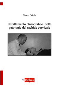 Il trattamento chiropatico delle patologie del rachide - Librerie.coop Il trattamento chiropatico delle patologie del rachide - Librerie.coop