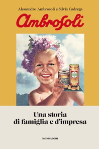 Ambrosoli. Una storia di famiglia e d'impresa - Librerie.coop