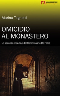 Omicidio al monastero. La seconda indagine del Commissario De Falco - Librerie.coop
