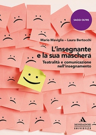 L'insegnante e la sua maschera. Teatralità e comunicazione nell'insegnamento - Librerie.coop L'insegnante e la sua maschera. Teatralità e comunicazione nell'insegnamento - Librerie.coop