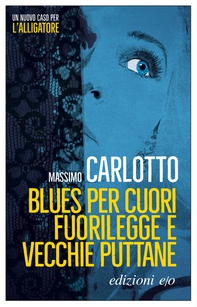 Blues per cuori fuorilegge e vecchie puttane - Librerie.coop Blues per cuori fuorilegge e vecchie puttane - Librerie.coop