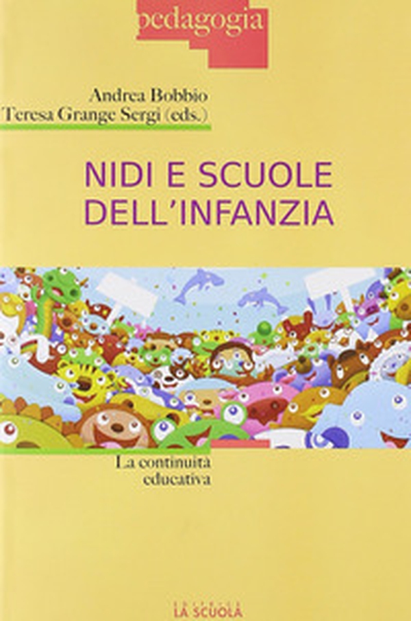 Nidi e scuole dell'infanzia. La continuità educativa - Librerie.coop Nidi e scuole dell'infanzia. La continuità educativa - Librerie.coop