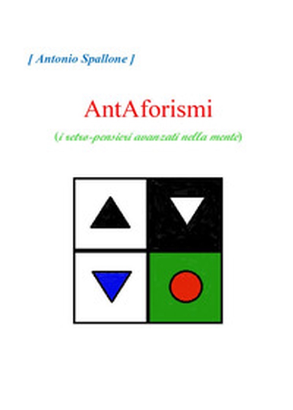 AntAforismi (i retro-pensieri avanzati nella mente) - Librerie.coop AntAforismi (i retro-pensieri avanzati nella mente) - Librerie.coop