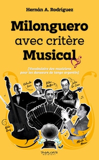 Milonguero avec critère musical (vocabulaire des musiciens pour les danseurs de tango argentin) - Librerie.coop