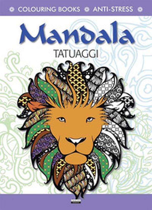 Tatuaggi. Mandala. Antistress - Librerie.coop Tatuaggi. Mandala. Antistress - Librerie.coop