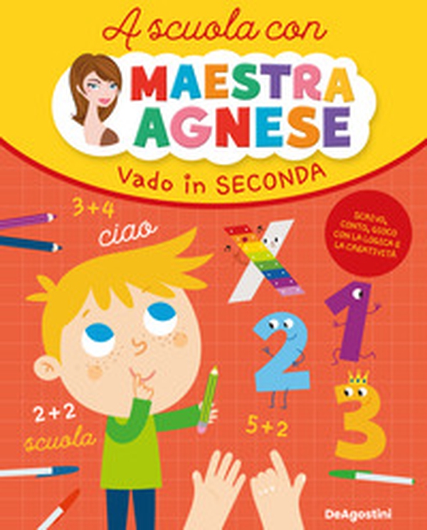 Vado in seconda. A scuola con maestra Agnese - Librerie.coop Vado in seconda. A scuola con maestra Agnese - Librerie.coop