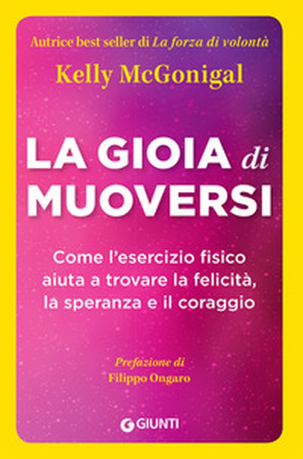 La gioia di muoversi. Come l'esercizio fisico aiuta a trovare la felicità, la speranza e il coraggio - Librerie.coop La gioia di muoversi. Come l'esercizio fisico aiuta a trovare la felicità, la speranza e il coraggio - Librerie.coop