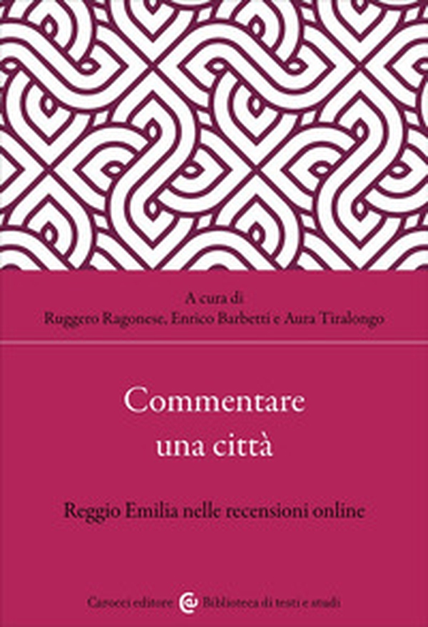 Commentare una città. Reggio Emilia nelle opinioni dei visitatori - Librerie.coop
