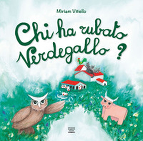Chi ha rubato Verdegallo? - Librerie.coop Chi ha rubato Verdegallo? - Librerie.coop